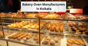 Bakery Oven Manufacturers in Kolkata